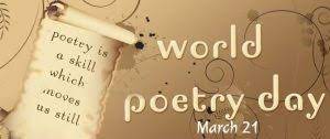 Our Poems Corner -        World Poetry Day